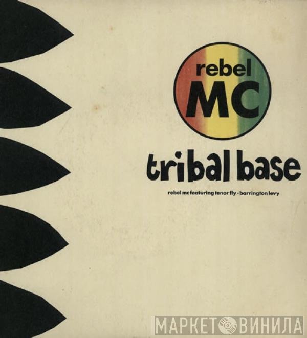  Rebel MC  - Tribal Base