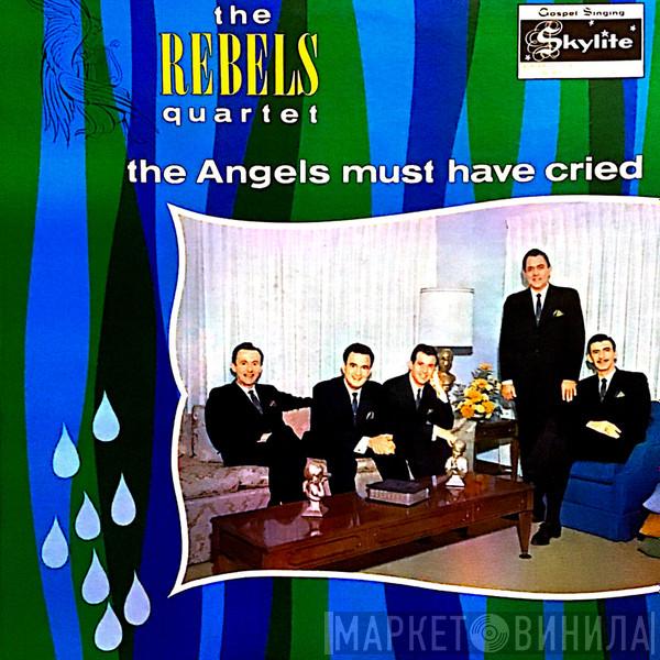  Rebels Quartet  - The Angels Must Have Cried