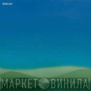 Rebelski - Thanks For Your Thoughts