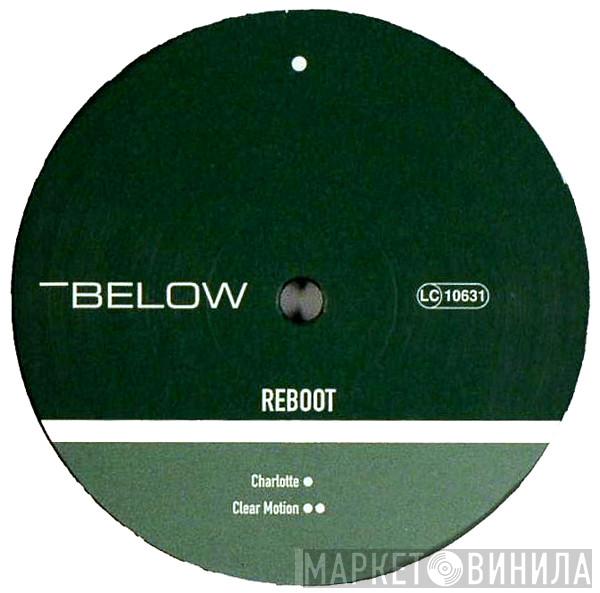 Reboot - Charlotte / Clear Motion