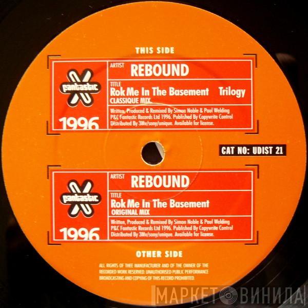 Rebound - Rok Me In The Basement