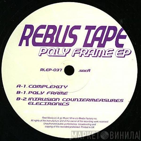 Rebus Tape - Poly Frame EP