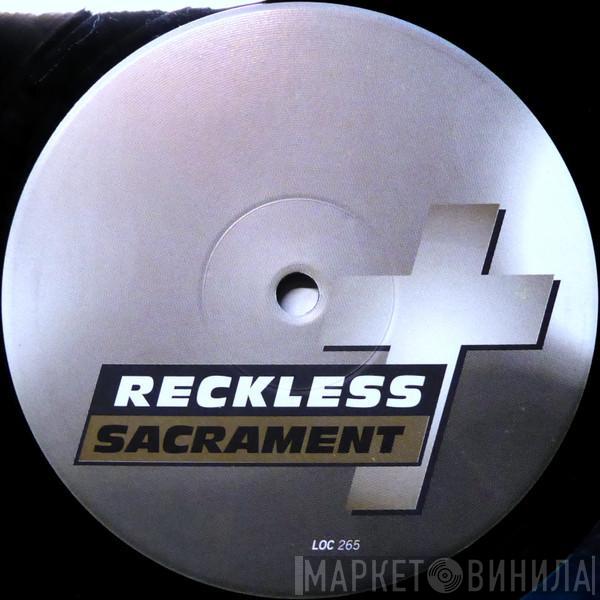 Reckless  - Sacrament