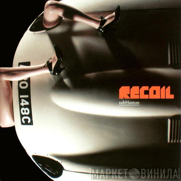 Recoil - subHuman