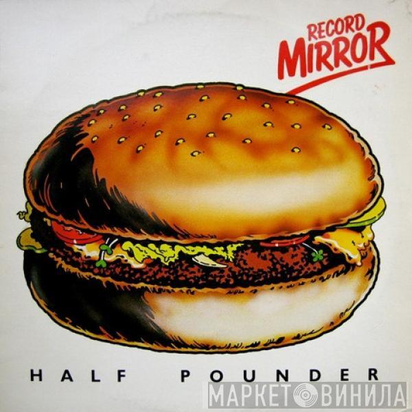  - Record Mirror Half Pounder