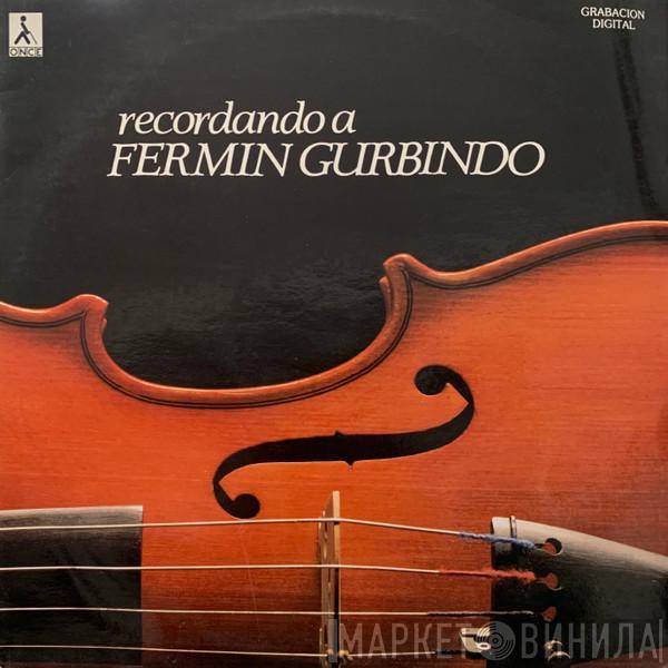  - Recordando A Fermín Gurbindo