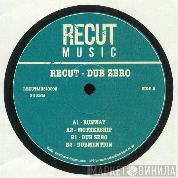 Recut - Dub Zero