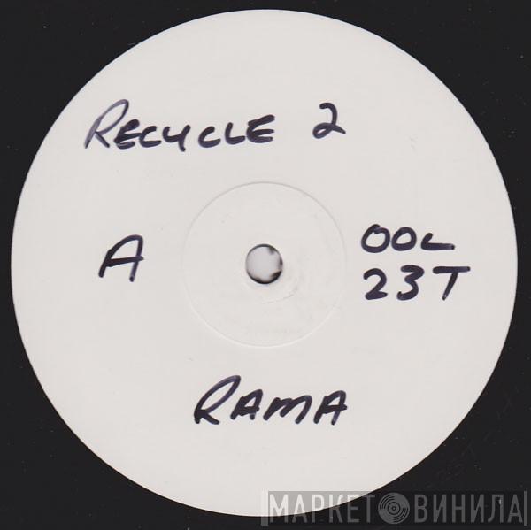 Recycle  - Rama / The Heart Of