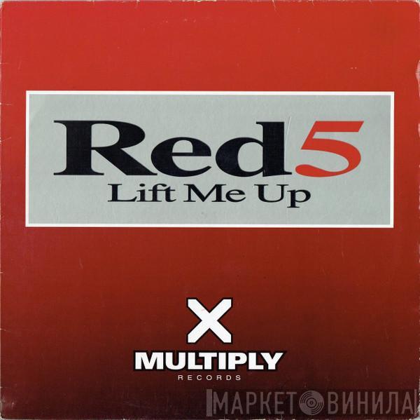 Red 5 - Lift Me Up