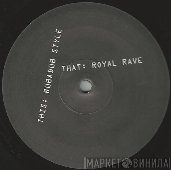 Red 7 - Royal Rave / Rubadub Style