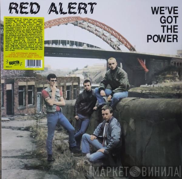Red Alert  - We've Got The Power