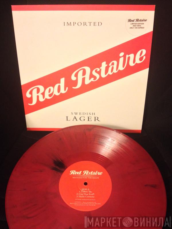 Red Astaire - Nuggets For The Needy