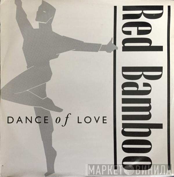 Red Bamboo - Dance Of Love