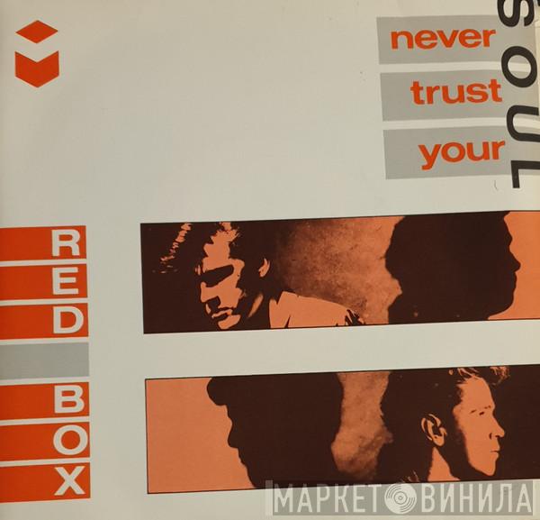 Red Box  - Never Trust Your Soul