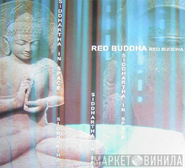 Red Buddha - Siddhartha In Space