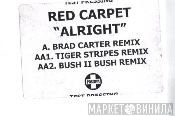  Red Carpet  - Alright