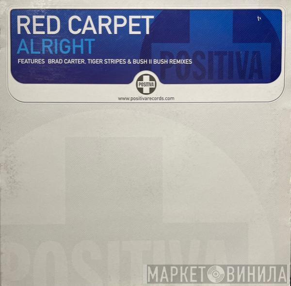 Red Carpet - Alright