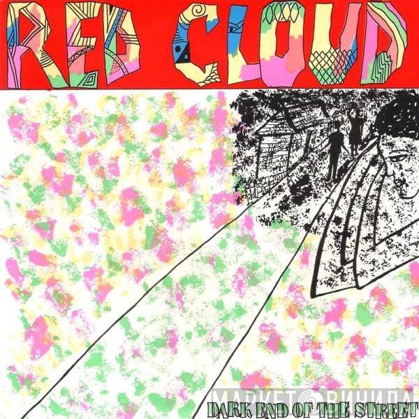 Red Cloud  - Dark End Of The Street