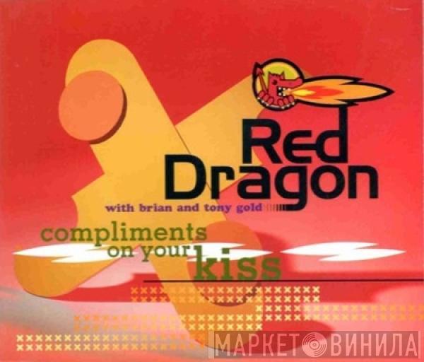 Red Dragon, Brian & Tony Gold - Compliments On Your Kiss