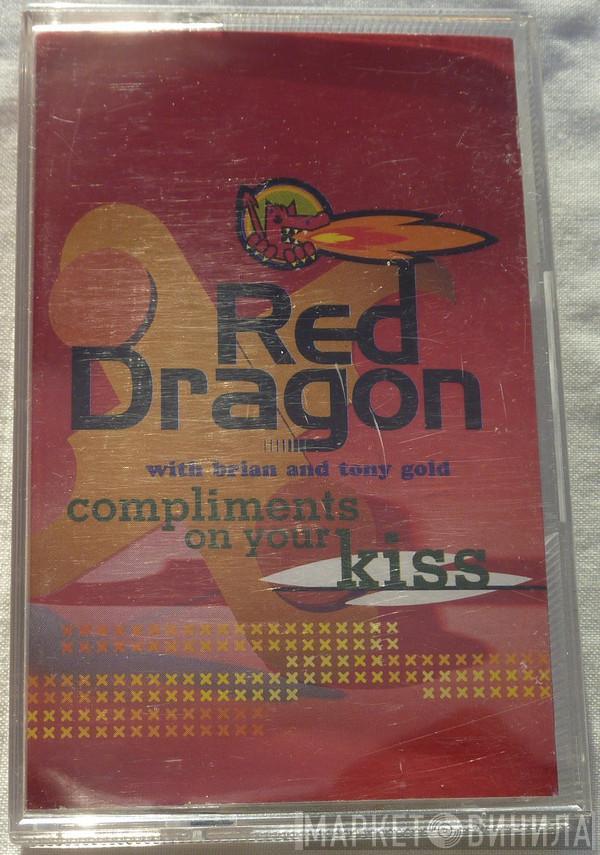 Red Dragon - Compliments On Your Kiss