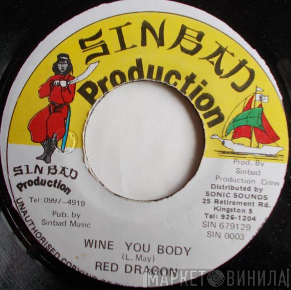 Red Dragon - Wine You Body