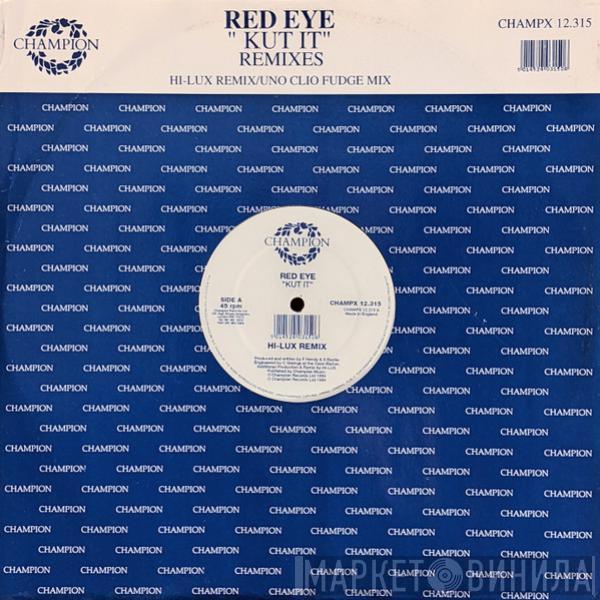 Red Eye  - Kut It (Remixes)