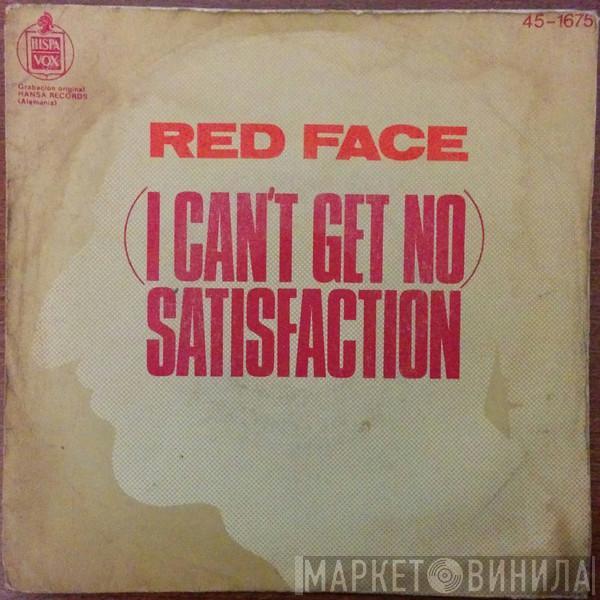 Red Face - (I Can't Get No) Satisfaction