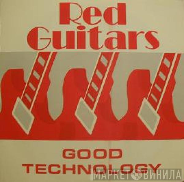 Red Guitars - Good Technology