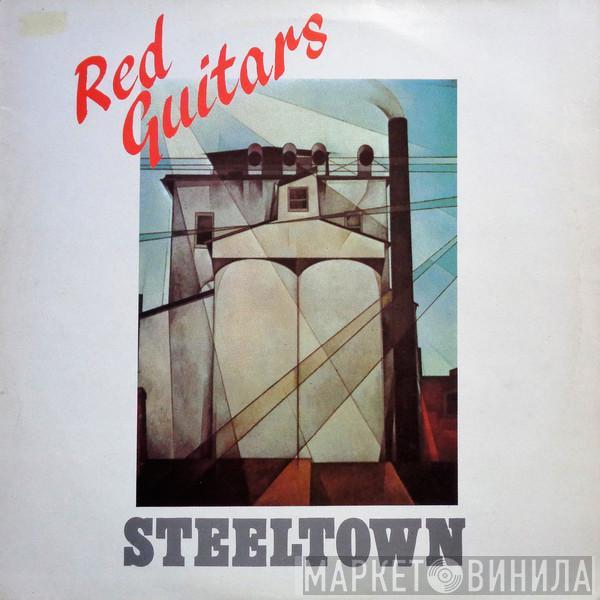 Red Guitars - Steeltown