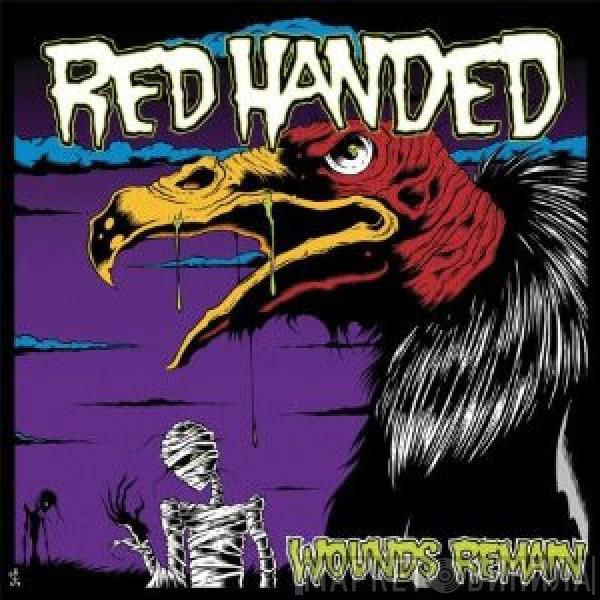 Red Handed  - Wounds Remain