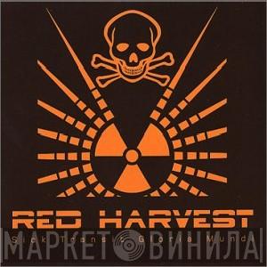 Red Harvest - Sick Transit Gloria Mundi