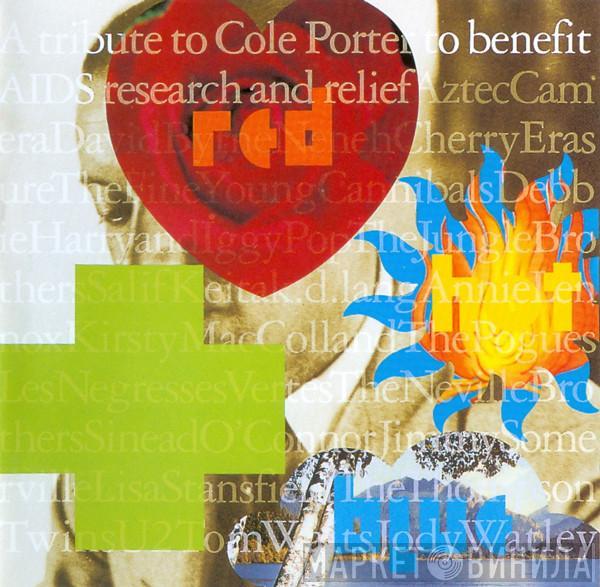  - Red Hot + Blue (A Tribute To Cole Porter To Benefit AIDS Research And Relief)