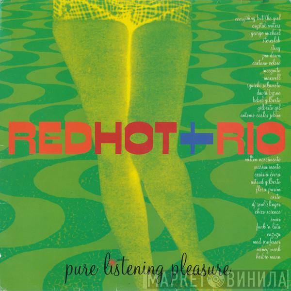  - Red Hot + Rio