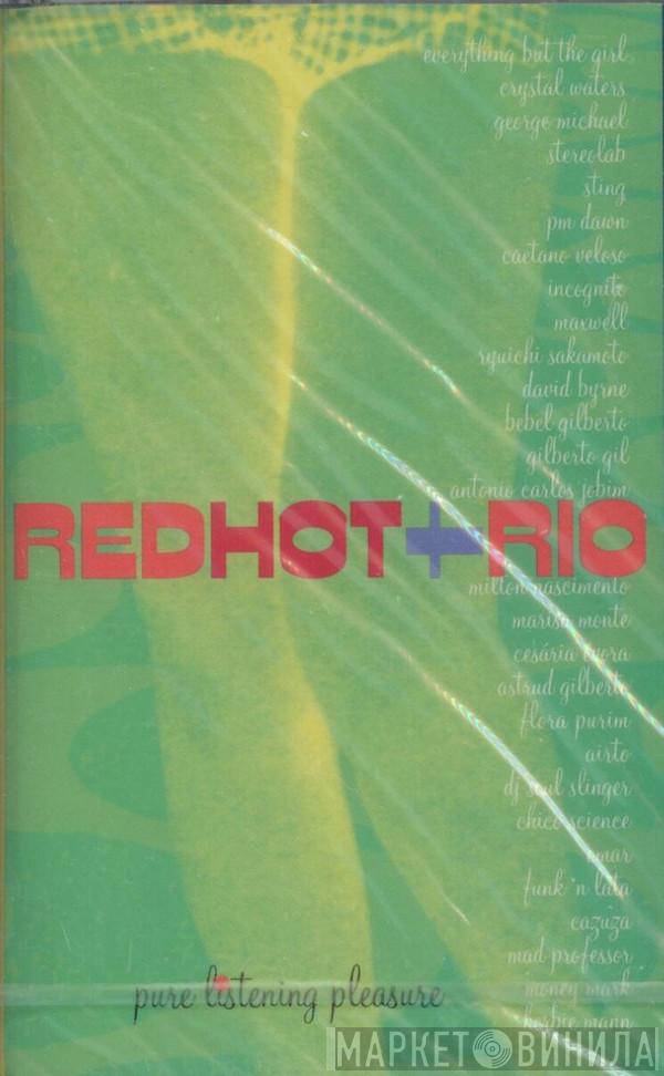  - Red Hot + Rio