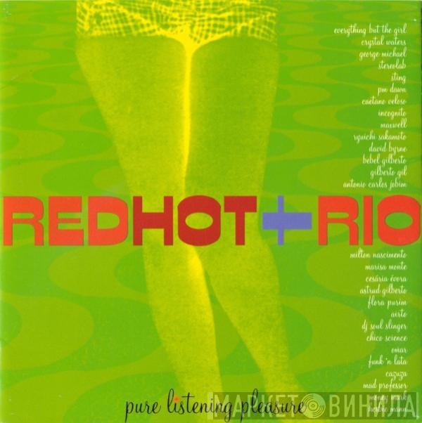  - Red Hot + Rio