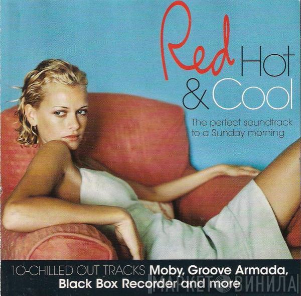  - Red Hot & Cool