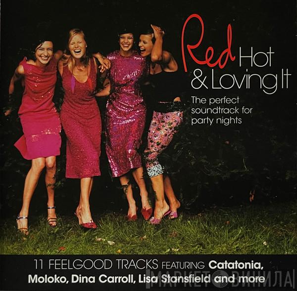  - Red Hot & Loving It