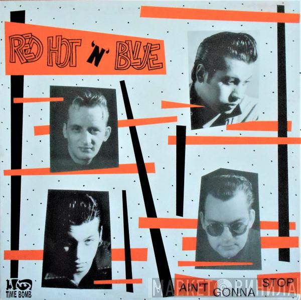Red Hot 'n' Blue - Ain't Gonna Stop