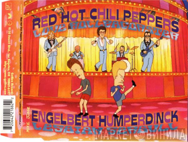 Red Hot Chili Peppers, Engelbert Humperdinck - Love Rollercoaster / Lesbian Seagull