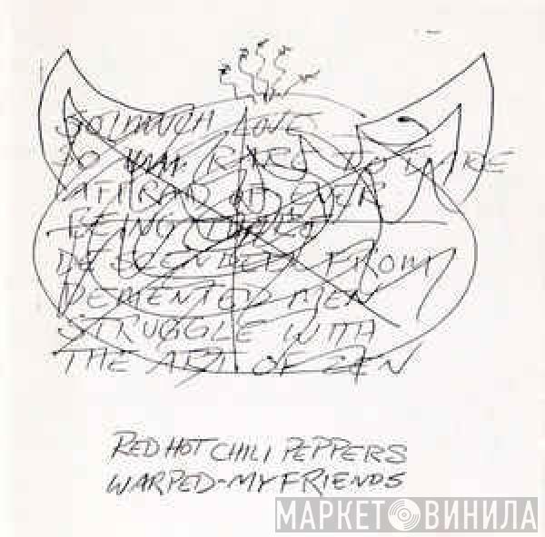  Red Hot Chili Peppers  - Warped / My Friends