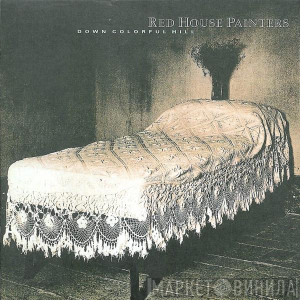 Red House Painters - Down Colorful Hill