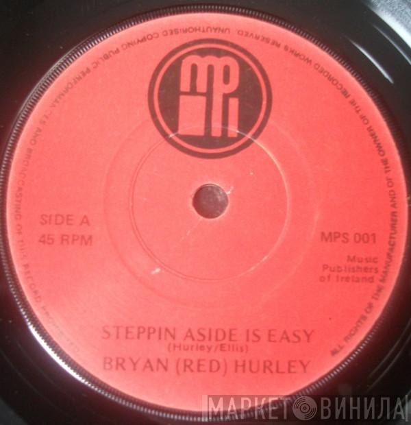 Red Hurley - Stepping Aside Is Easy