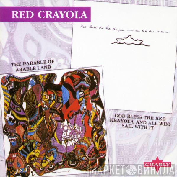 Red Krayola - The Parable Of Arable Land / God Bless The Red Krayola And All Who Sail With It