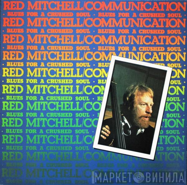 Red Mitchell, Communication  - Blues For A Crushed Soul