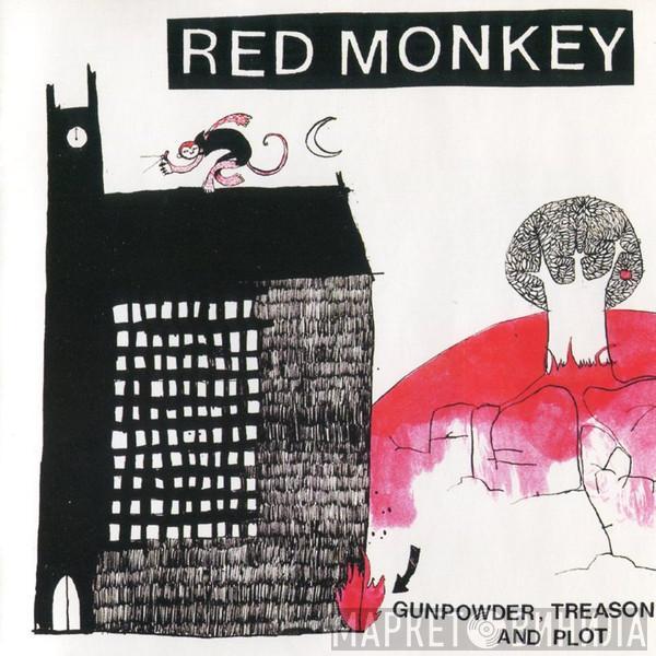 Red Monkey  - Gunpowder, Treason And Plot