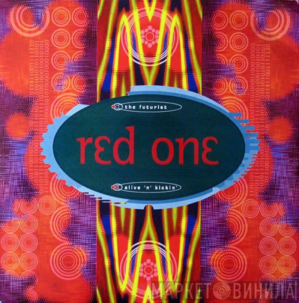 Red One - The Futurist / Alive 'N' Kickin'