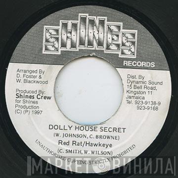 Red Rat, Hawkeye  - Dolly House Secret