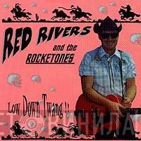 Red Rivers And The Rocketones - Low Down Twang!!