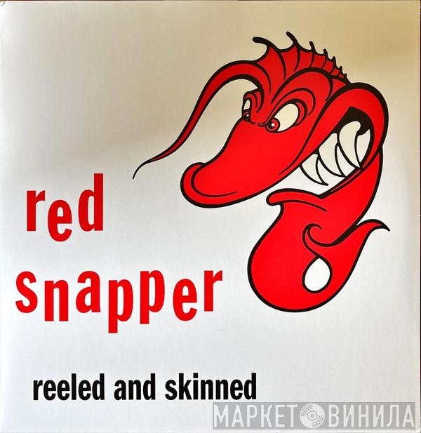 Red Snapper - Reeled & Skinned