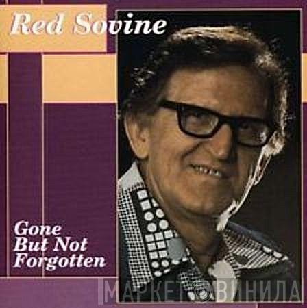 Red Sovine - Gone But Not Forgotten